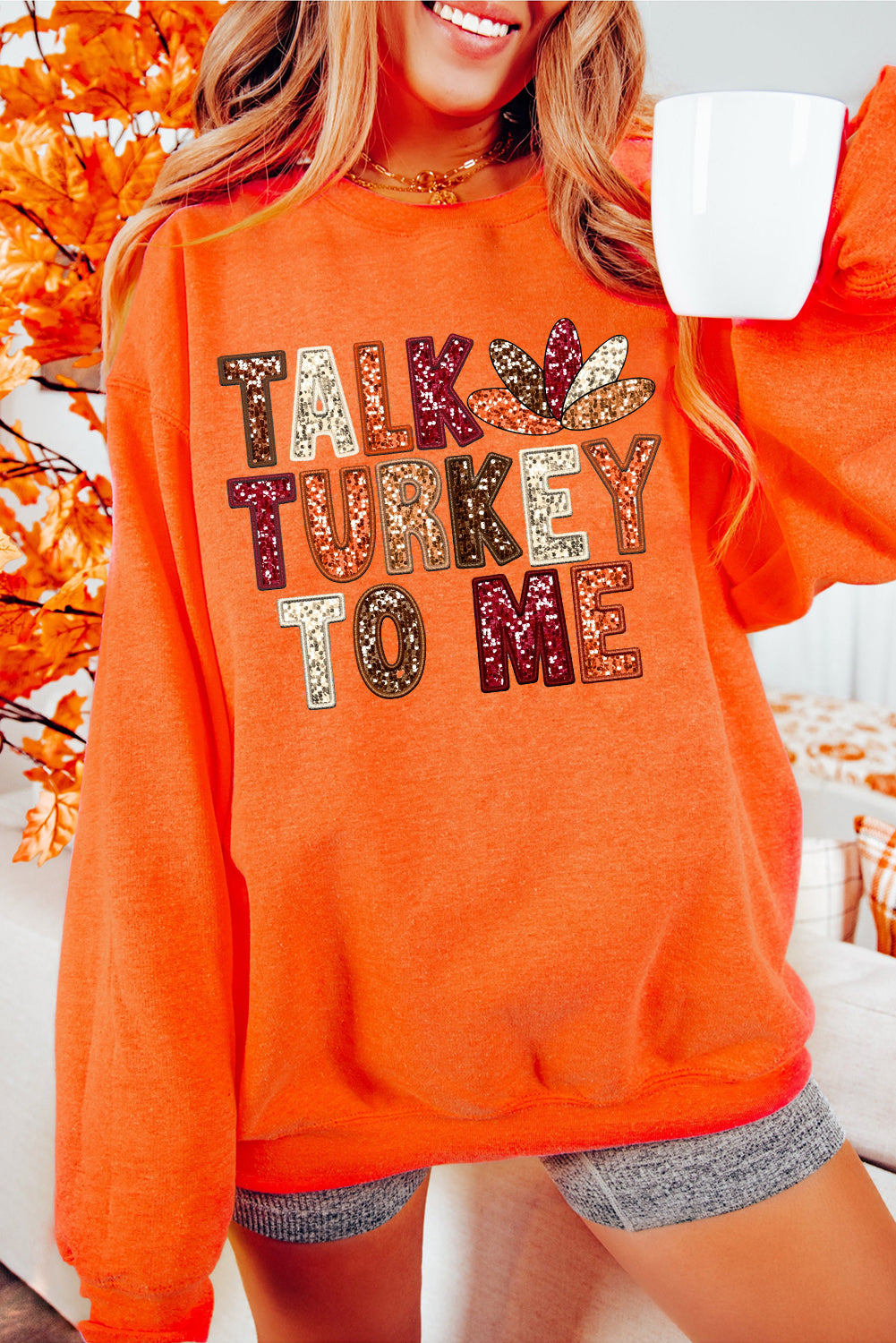 Orange TALK TURKEY TO ME Thanksgiving Holiday Sweatshirt